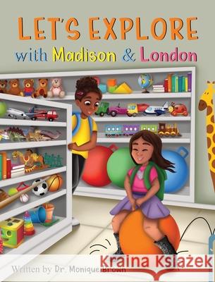 Let's Explore with Madison and London Monique Brown Nifty Illustration 9781737421610 Brownstarr Therapy - książka