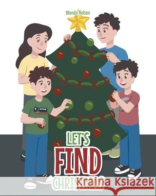 Let's Find Christmas Wanda Nelson 9781638851301 Covenant Books - książka