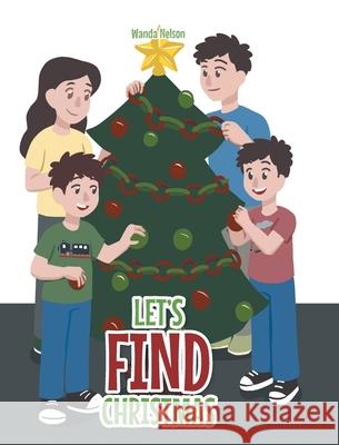 Let's Find Christmas Wanda Nelson 9781638851325 Covenant Books - książka