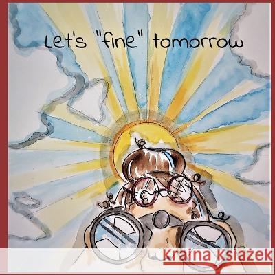 Let's fine tomorrow Lisa Nault   9798354983957 Independently Published - książka
