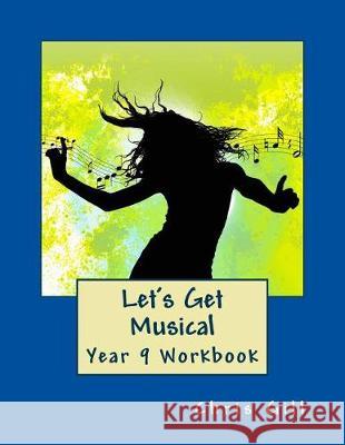 Let's Get Musical Year 9 Workbook Chris Gill 9781976113642 Createspace Independent Publishing Platform - książka