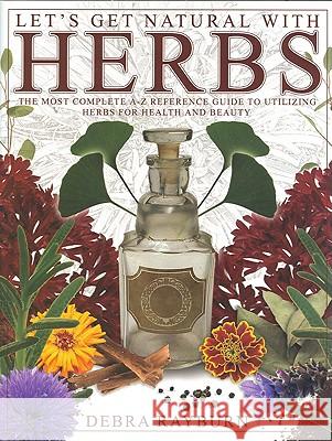Let's Get Natural with Herbs Debra Rayburn 9781886940956 Ozark Mountain Publishing - książka