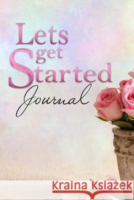 Lets get started Journal Kathy Rivers 9781365354526 Lulu.com - książka