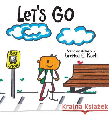 Let's Go Brenda E. Koch 9781525539763 FriesenPress - książka