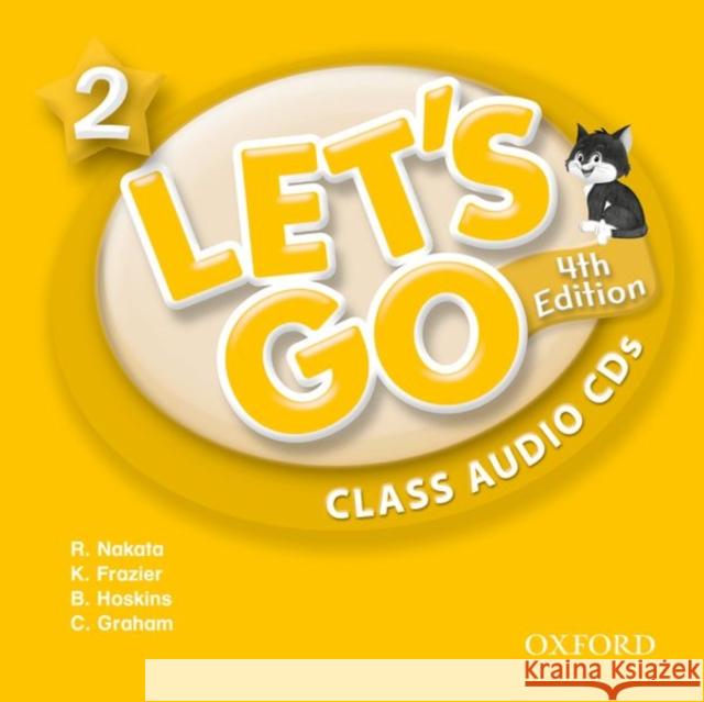 Let's Go 2 Class Audio CDs: Language Level: Beginning to High Intermediate. Interest Level: Grades K-6. Approx. Reading Level: K-4 Nakata, Ritzuko 9780194643375 Oxford University Press - książka