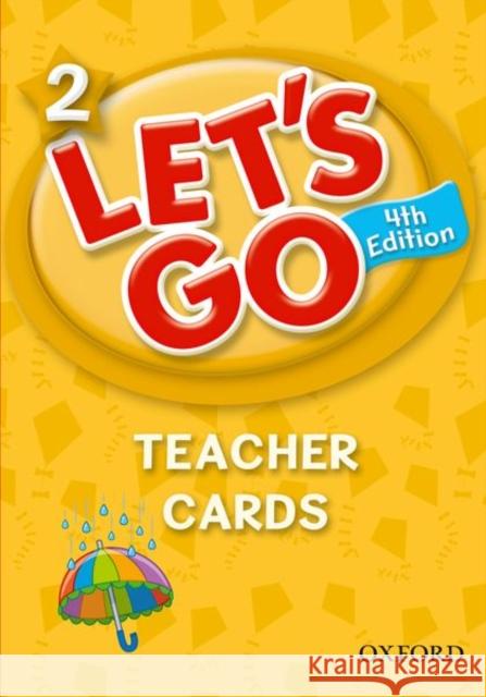 Let's Go 2 Teacher Cards: Language Level: Beginning to High Intermediate. Interest Level: Grades K-6. Approx. Reading Level: K-4 Nakata, Ritzuko 9780194641562 Oxford University Press - książka