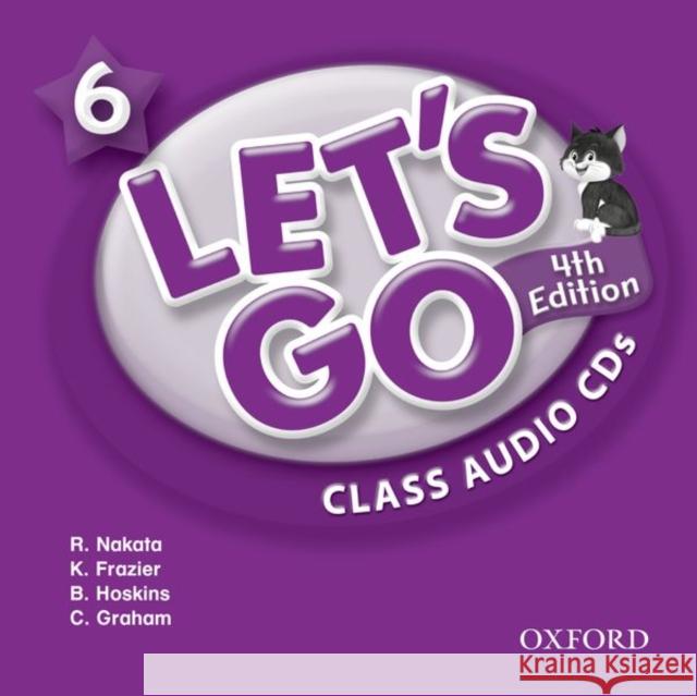 Let's Go 6 Class Audio CDs: Language Level: Beginning to High Intermediate. Interest Level: Grades K-6. Approx. Reading Level: K-4 Nakata, Ritzuko 9780194643412 Oxford University Press - książka