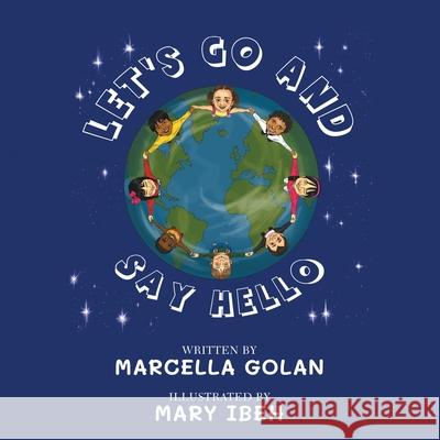 Let's Go and Say Hello Marcella Golan Mary Ibeh 9781802273779 Marcella Golan - książka