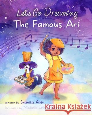 Let's Go Dreaming: The Famous Ari Shanita Allen Michelle Dominado 9781737820239 Let - książka