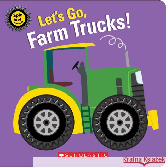 Let's Go, Farm Trucks! Scholastic 9781338685053 Cartwheel Books - książka