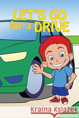 Let's Go for a Drive Carolyn a. Ricciardi 9781480969674 Rosedog Books - książka