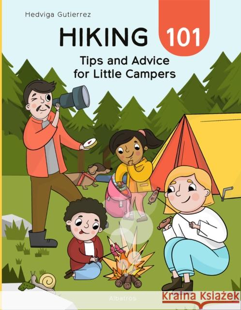 Let's Go Hiking: Tips and Advice for Little Campers Hedviga Gutierrez 9788000072944 Albatros Media - książka