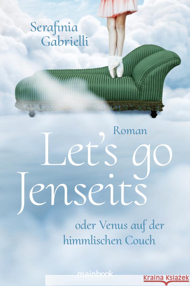 Let's go Jenseits oder Venus auf der himmlischen Couch Gabrielli, Serafinia 9783948987886 mainbook Verlag - książka