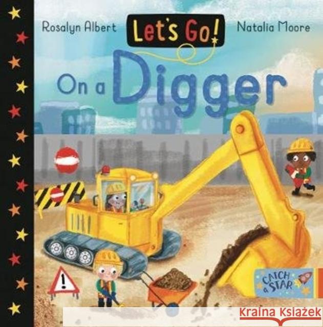 Let's Go! On a Digger Rosalyn Albert 9781912858255 New Frontier Publishing - książka