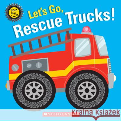 Let's Go, Rescue Trucks! Scholastic 9781338256802 Cartwheel Books - książka