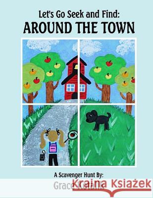 Let's Go Seek and Find: Around the Town: A Scavenger Hunt Reed Kotalik Rafe Kotalik Tammi Croteau Keen 9781792969676 Independently Published - książka