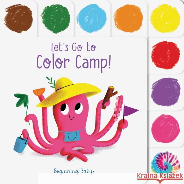 Let's Go to Color Camp!: Beginning Baby Nicola Slater 9781797218724 Chronicle Books - książka