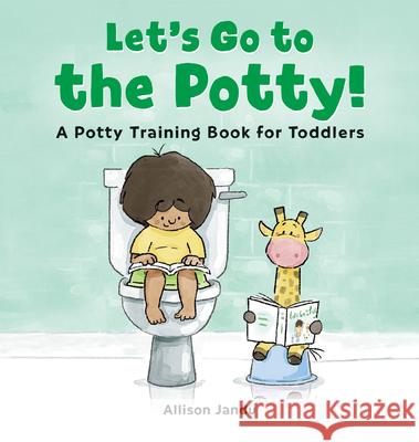 Let's Go to the Potty!: A Potty Training Book for Toddlers Allison Jandu 9781638788355 Rockridge Press - książka