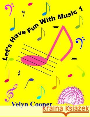 Let's Have Fun With Music 1 Cooper, Velyn 9781494393014 Createspace - książka