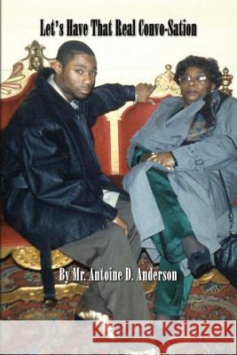 Lets have that real Convo-sation: I'm saying thank you Anderson, Antoine Dushuan 9781979846592 Createspace Independent Publishing Platform - książka