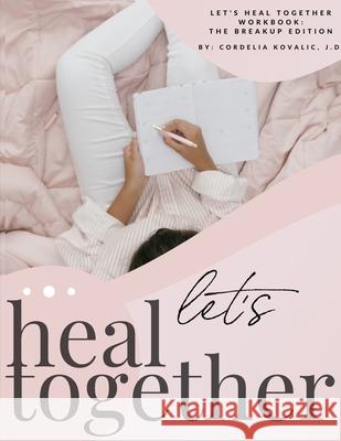 Let's Heal Together Workbook Cordelia Kovalic 9781735856605 Cordelia Kovalic - książka