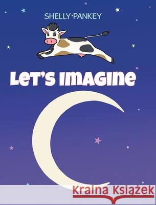 Let's Imagine Shelly Pankey 9798889609490 Page Publishing - książka