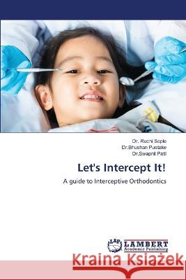 Let's Intercept It! Saple, Dr. Ruchi, Pustake, Dr.Bhushan, Patil, Dr.Swapnil 9786206163565 LAP Lambert Academic Publishing - książka