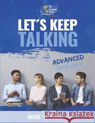 Let's Keep Talking! Advanced English 1 David E Stevens, III 9798842710720 Independently Published - książka