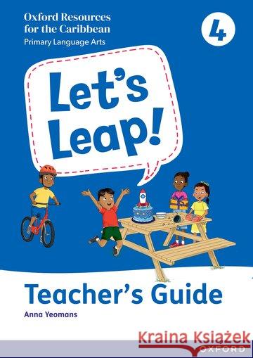 Let's Leap! Caribbean Primary Language Arts: Teacher Guide Level 4 Yeomans 9781382051972 OUP OXFORD - książka