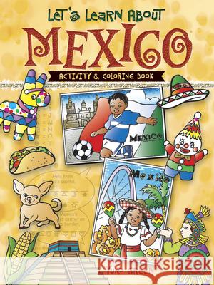 Let's Learn About MEXICO: Activity & Coloring Book Yuko Green 9780486489940 Dover Publications Inc. - książka