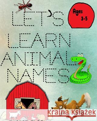 Let's Learn Animal Names: for ages 3 to 5 Bremner, Melanie 9781792987915 Independently Published - książka