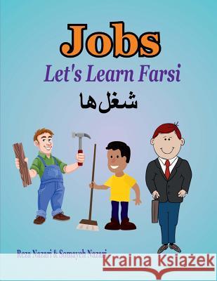 Let's Learn Farsi: Jobs Somayeh Nazari Reza Nazari 9781981519750 Createspace Independent Publishing Platform - książka