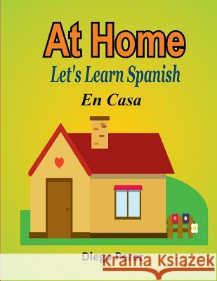 Let's Learn Spanish: At Home Diego Perez 9781981530038 Createspace Independent Publishing Platform - książka