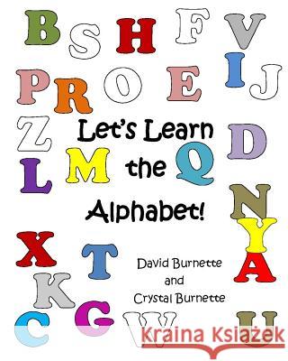 Let's Learn the Alphabet! Crystal Burnette David Burnette 9781728773186 Independently Published - książka