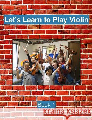Let's Learn To Play Violin: Book 1 Pavilionis, Oksana 9781546420491 Createspace Independent Publishing Platform - książka