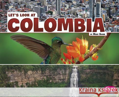 Let's Look at Colombia Mary Boone 9781543572063 Capstone Press - książka