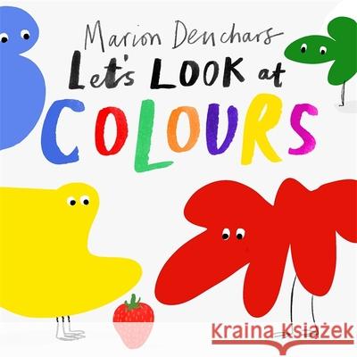Let's Look at... Colours: Board Book Marion Deuchars 9781786277763 Hachette Children's Group - książka