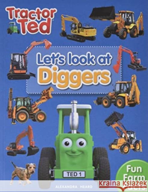 Lets Look at Diggers - Tractor Ted alexandra heard 9781739684037 Tractorland Ltd - książka