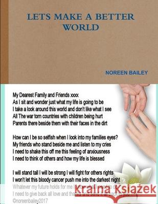 Lets Make a Better World Noreen Bailey 9780244019280 Lulu.com - książka