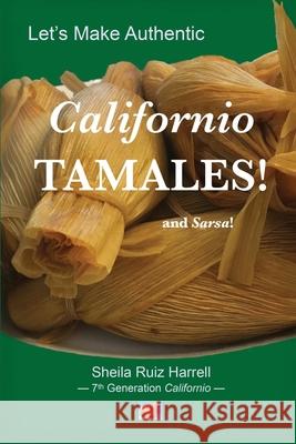 Let's Make Authentic Californio Tamales! Sheila Ruiz Harrell 9781636830773 WingSpan Press - książka