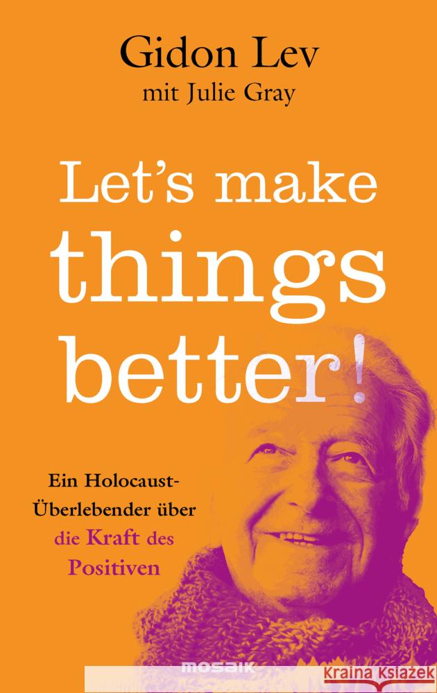 Let's make things better! Lev, Gidon, Gray, Julie 9783442394371 Mosaik - książka