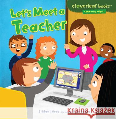 Let's Meet a Teacher Bridget Heos Kyle Poling 9781467708050 Millbrook Press - książka