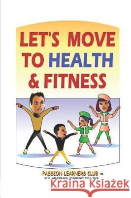 Let's Move to Health and Fitness Wyntoun Henderson 9781798861189 Independently Published - książka