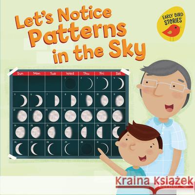 Let's Notice Patterns in the Sky Martha E. H. Rustad Holli Conger 9781728441351 Lerner Publications (Tm) - książka