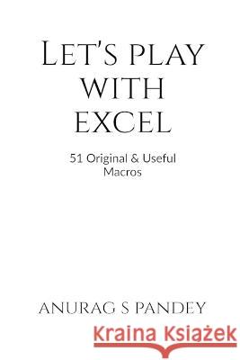 Let's Play with Excel Anurag S   9798889867814 Notion Press - książka