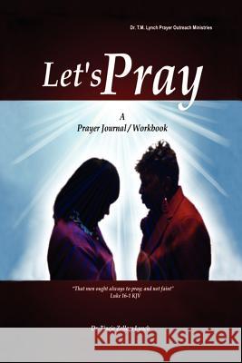 Let's Pray Dr Tincie M. Zellars Lynch 9781477104361 Xlibris Corporation - książka