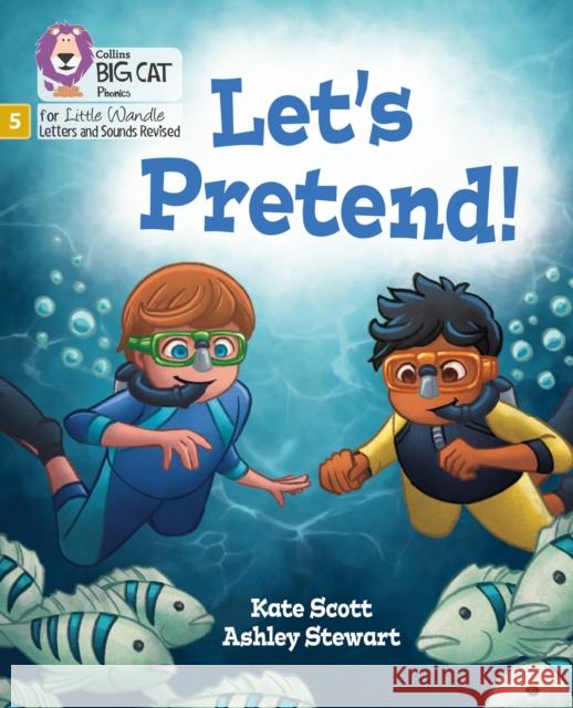 Let's Pretend!: Phase 5 Set 2 Kate Scott 9780008504649 HarperCollins Publishers - książka