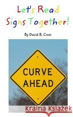 Let's Read Signs Together! David B. Cross 9781388539214 Blurb - książka