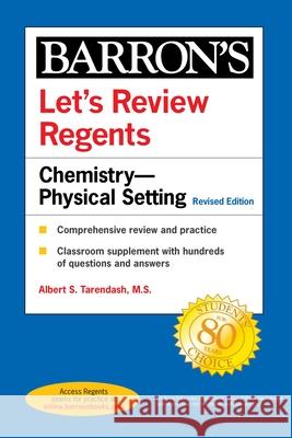 Let's Review Regents: Chemistry--Physical Setting Revised Edition Albert S. Tarendash 9781506264691 Barrons Educational Series - książka