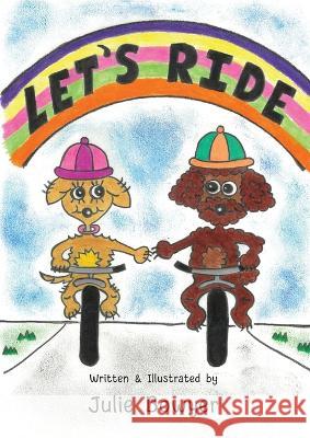 Let's Ride Julie Bowyer 9780645507232 Doctorzed Publishing - książka